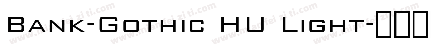 Bank-Gothic HU Light字体转换
